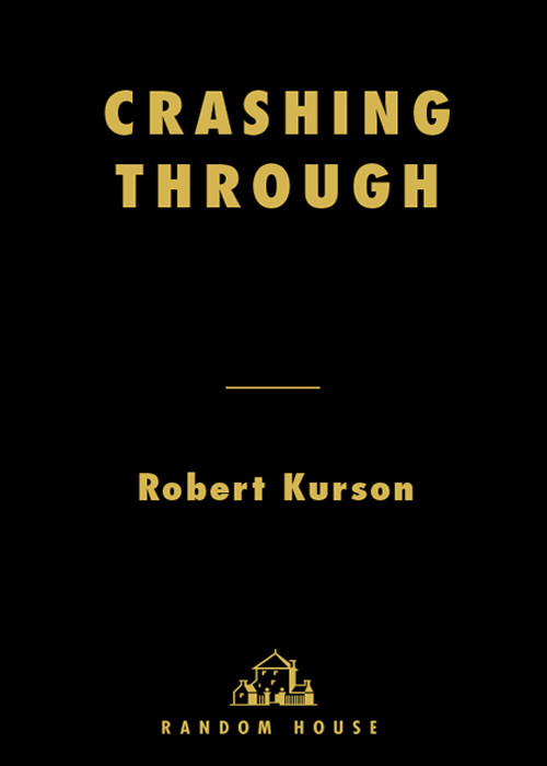 Crashing Through The Man Who Dared To See Kurson Robert