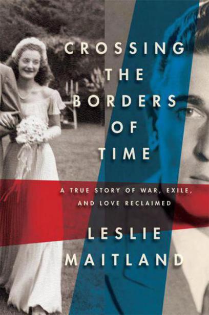 Crossing The Borders Of Time Maitland Leslie