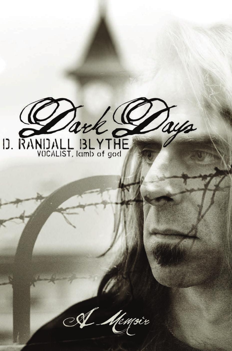 Dark Days A Memoir Blythe D Randall