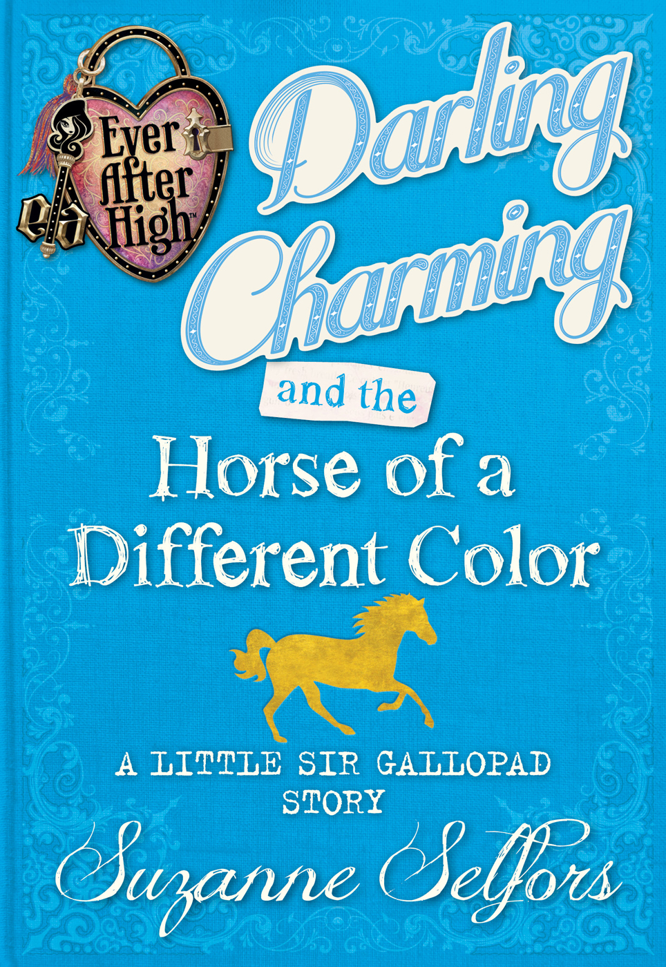 Darling Charming And The Horse Of A Different Color Selfors Suzanne