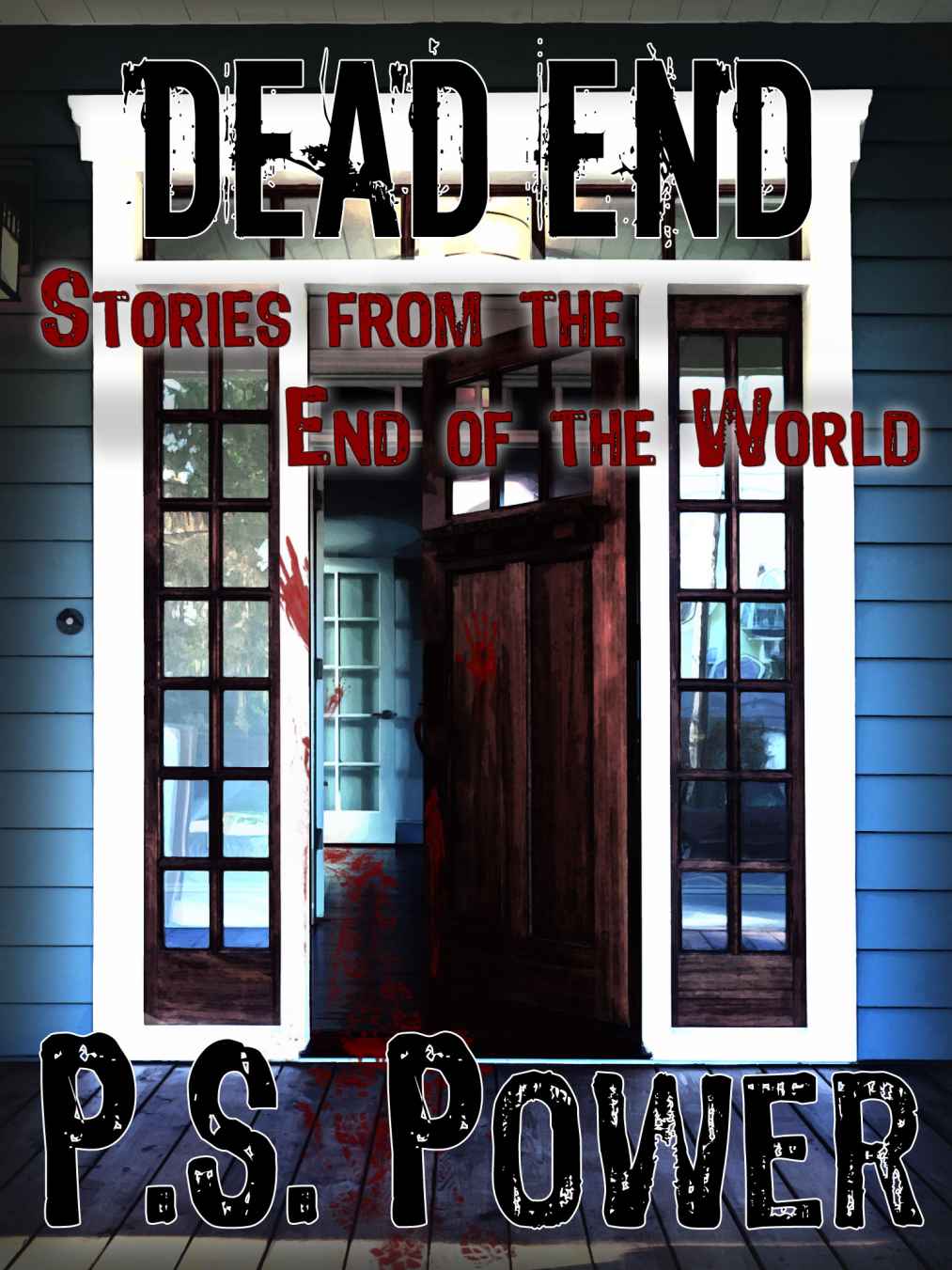 Dead End Stories From The End Of The World The Definitive Collection Power