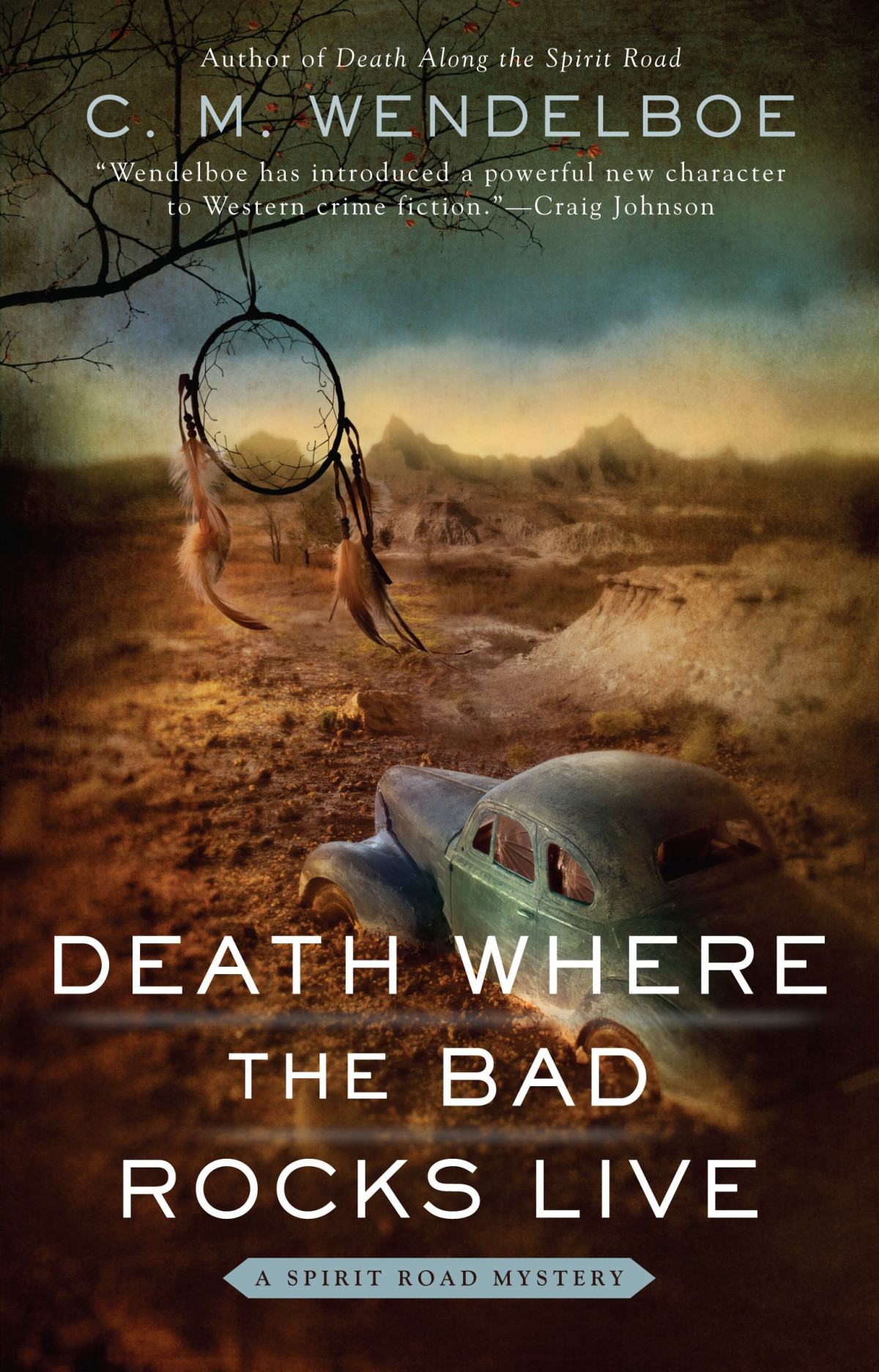Death Where The Bad Rocks Live C M Wendelboe