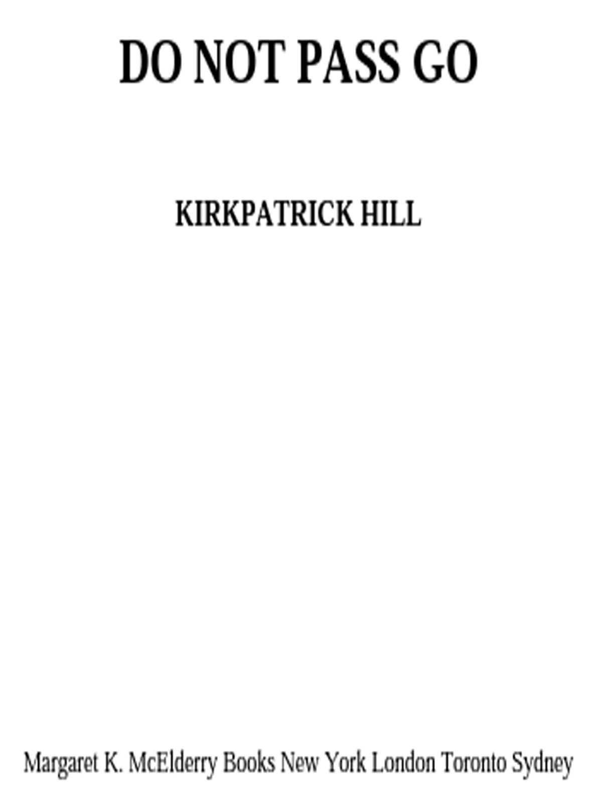 Do Not Pass Go Hill Kirkpatrick