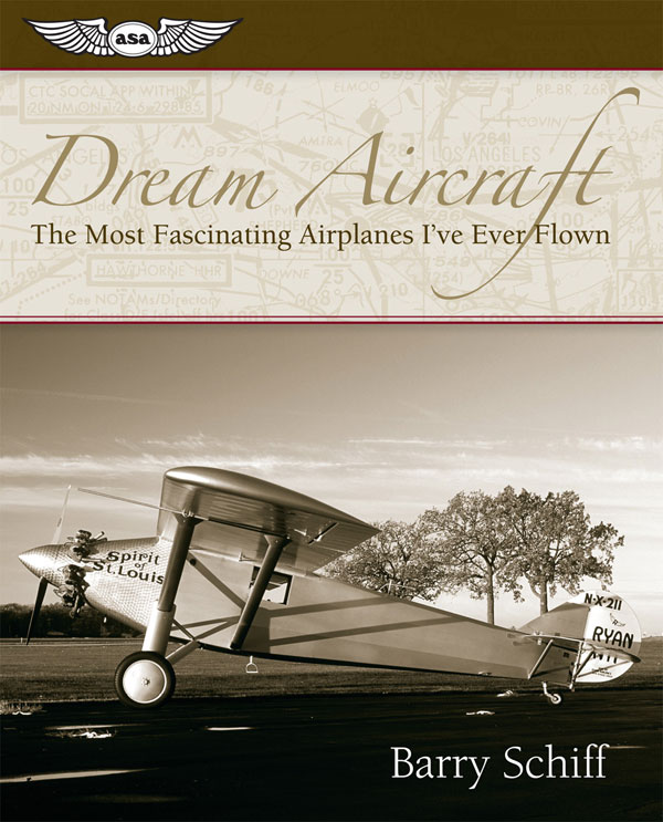 Dream Aircraft The Most Fascinating Airplanes Ive Ever Flown Schiff Barry