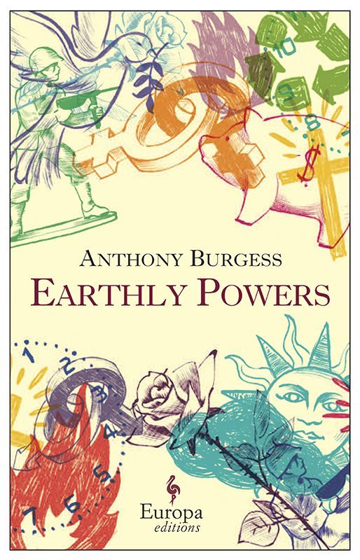 Earthly Powers Anthony Burgess