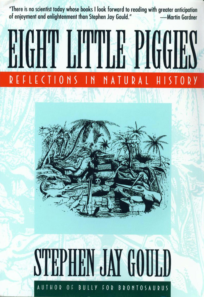 Eight Little Piggies Gould Stephen Jay