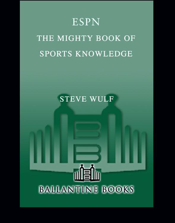 Espn The Mighty Book Of Sports Knowledge Wulf Steve