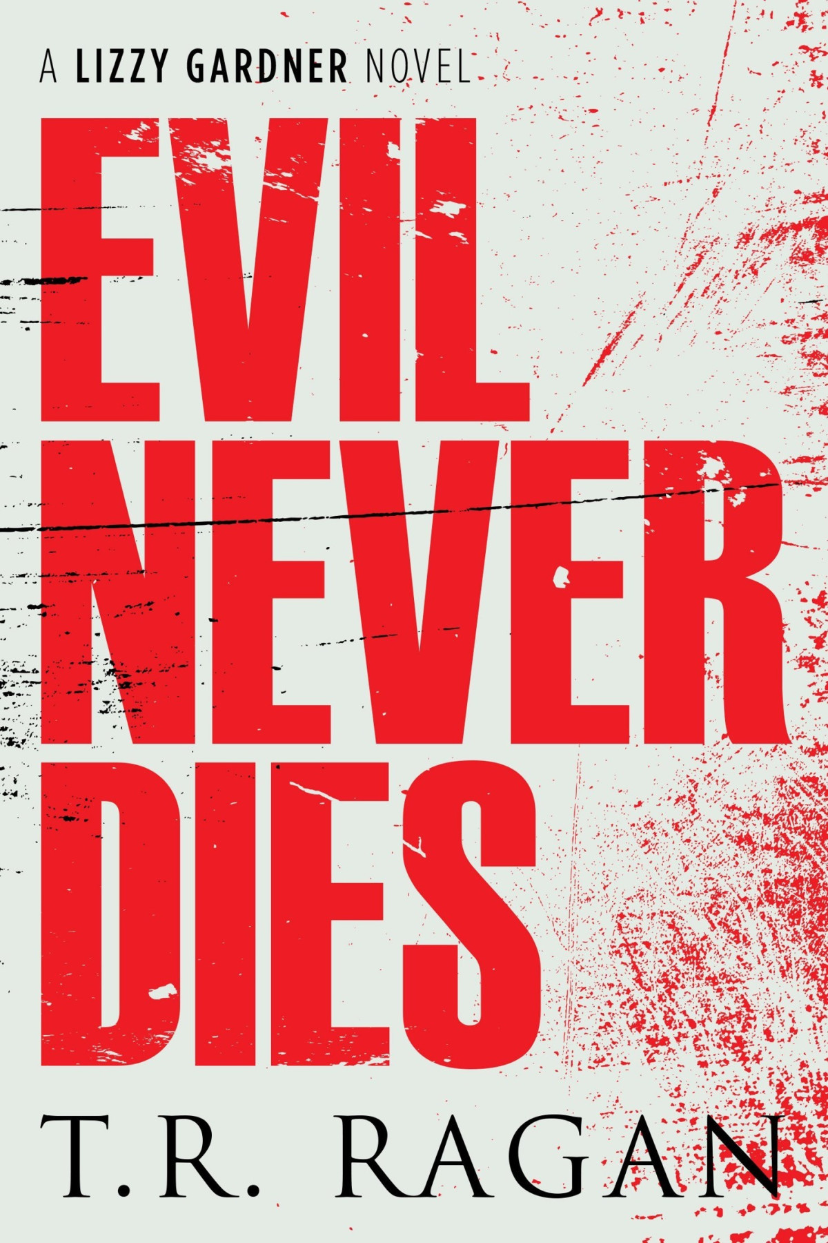 Evil Never Dies Tr Ragan