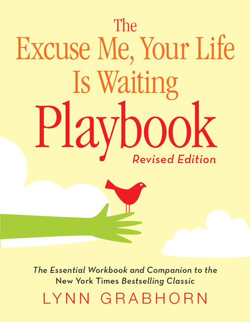 Excuse Me Your Life Is Waiting Playbook Grabhorn Lynn