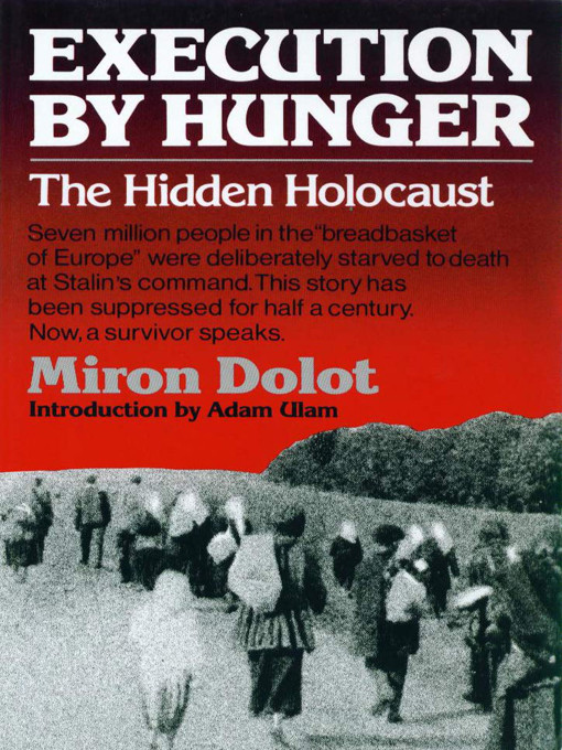 Execution By Hunger The Hidden Holocaust Dolot Miron Dolot Miron