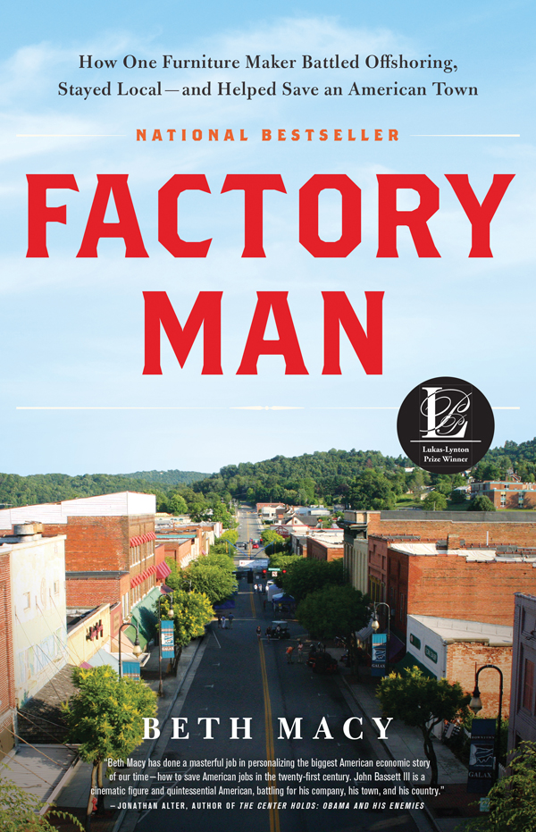 Factory Man How One Furniture Maker Battled Offshoring Stayed Local And Helped Save An American Town Macy Beth