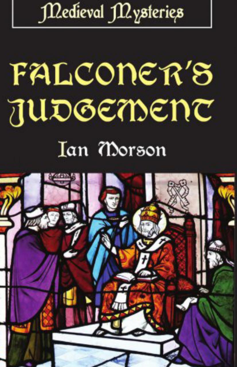 Falconers Judgement Master William Falconer Medieval Mysteries Book 02 Ian Morson Morson