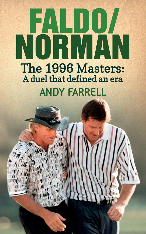 Faldonorman The 1996 Masters A Duel That Defined An Era Farrell Andy