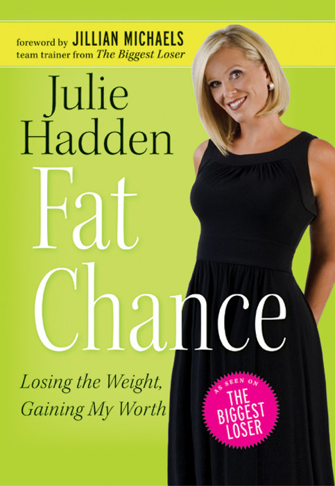 Fat Chance Losing The Weight Gaining My Worth Haddon Julie