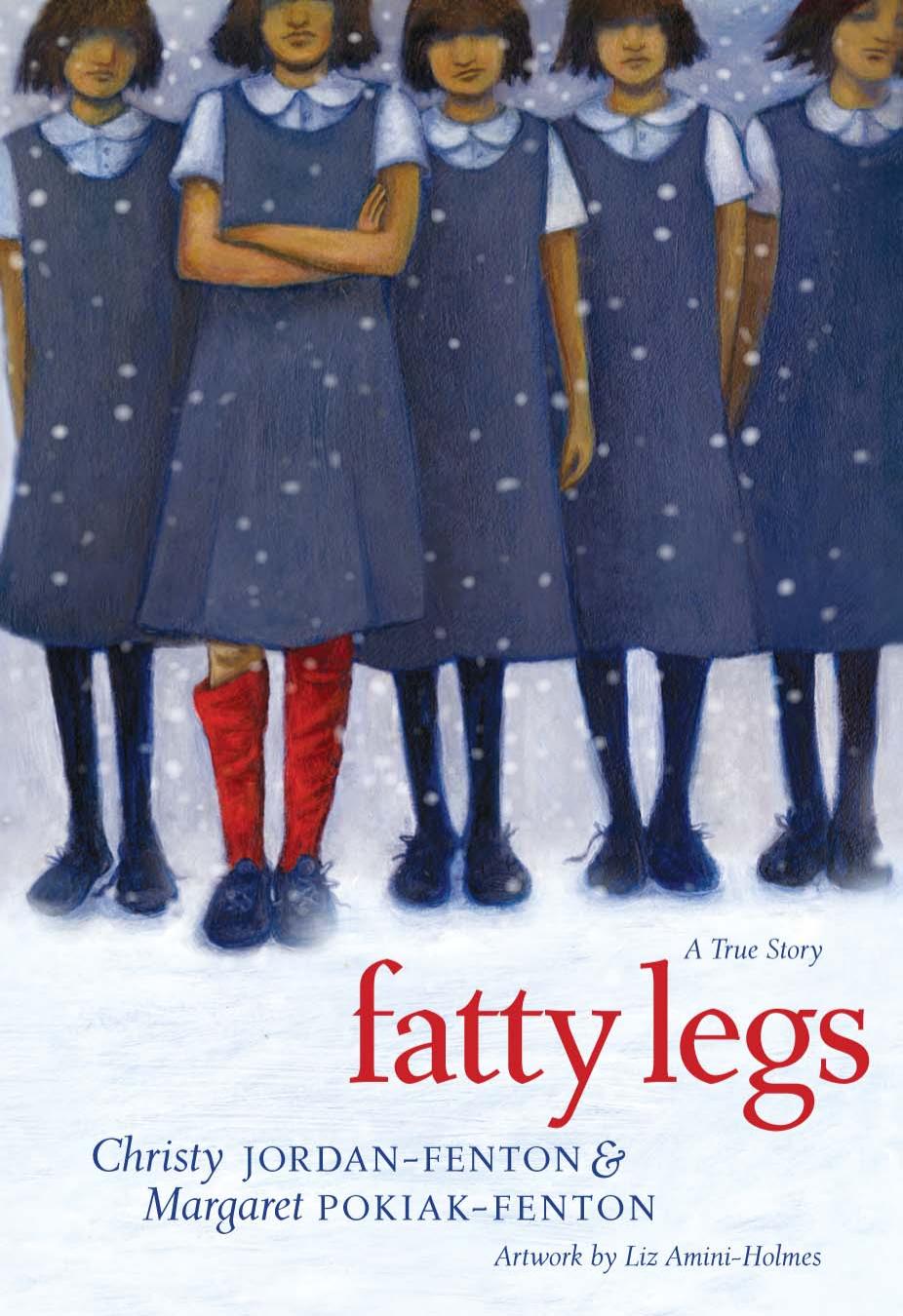 Fatty Legs Jordanfenton Christy Pokiakfenton Margaret