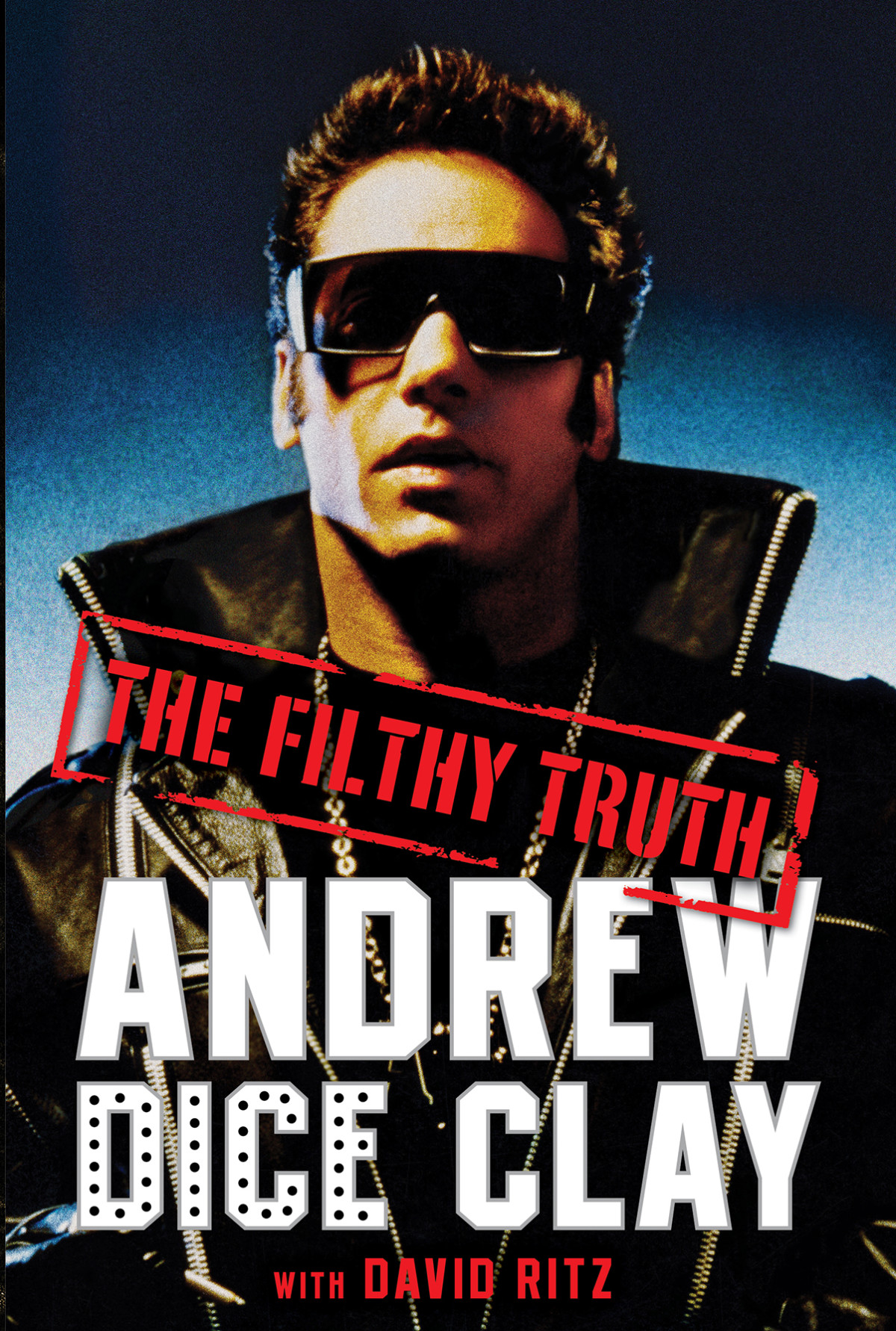 Filthy Truth Clay Andrew Dice Ritz David