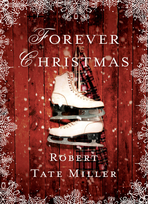 Forever Christmas 1st Edition Miller Robert Tate