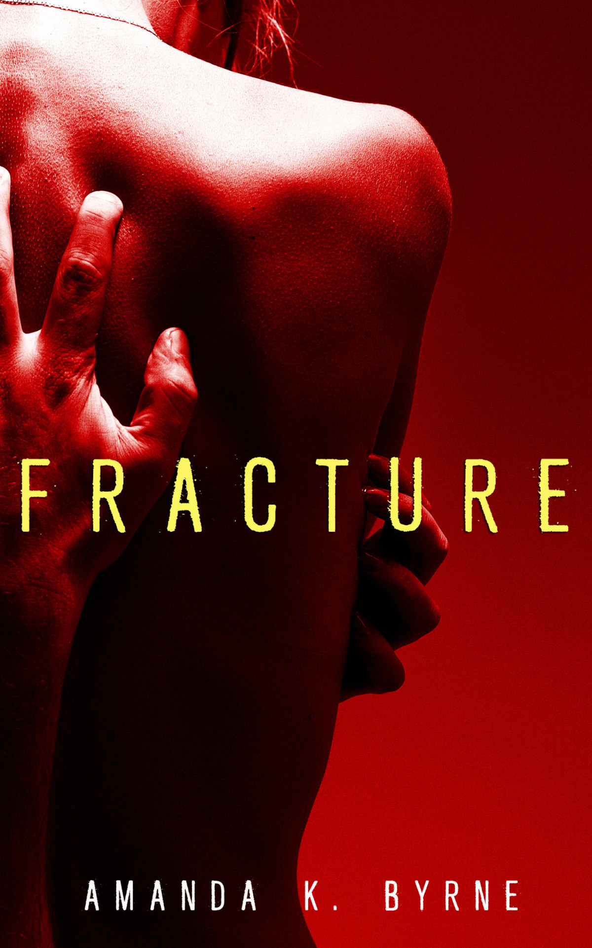 Fracture Byrne Amanda K