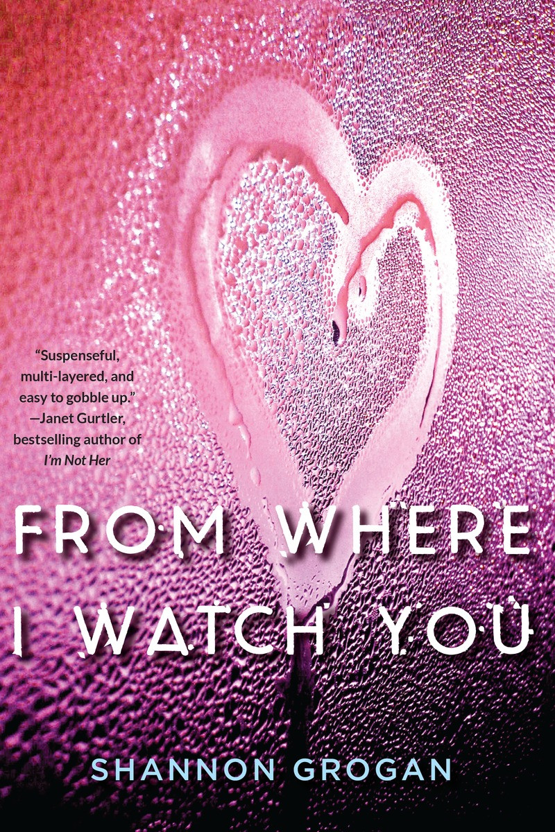 From Where I Watch You Grogan Shannon
