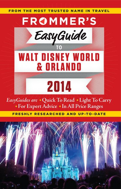 Frommers Easyguide To Walt Disney World And Orlando 2014 Cochran Jason