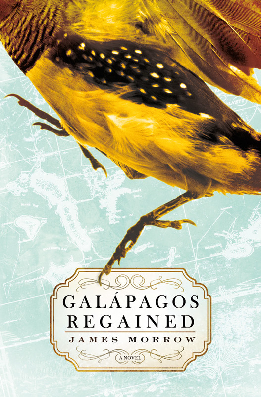 Galapagos Regained A Novel Morrow James