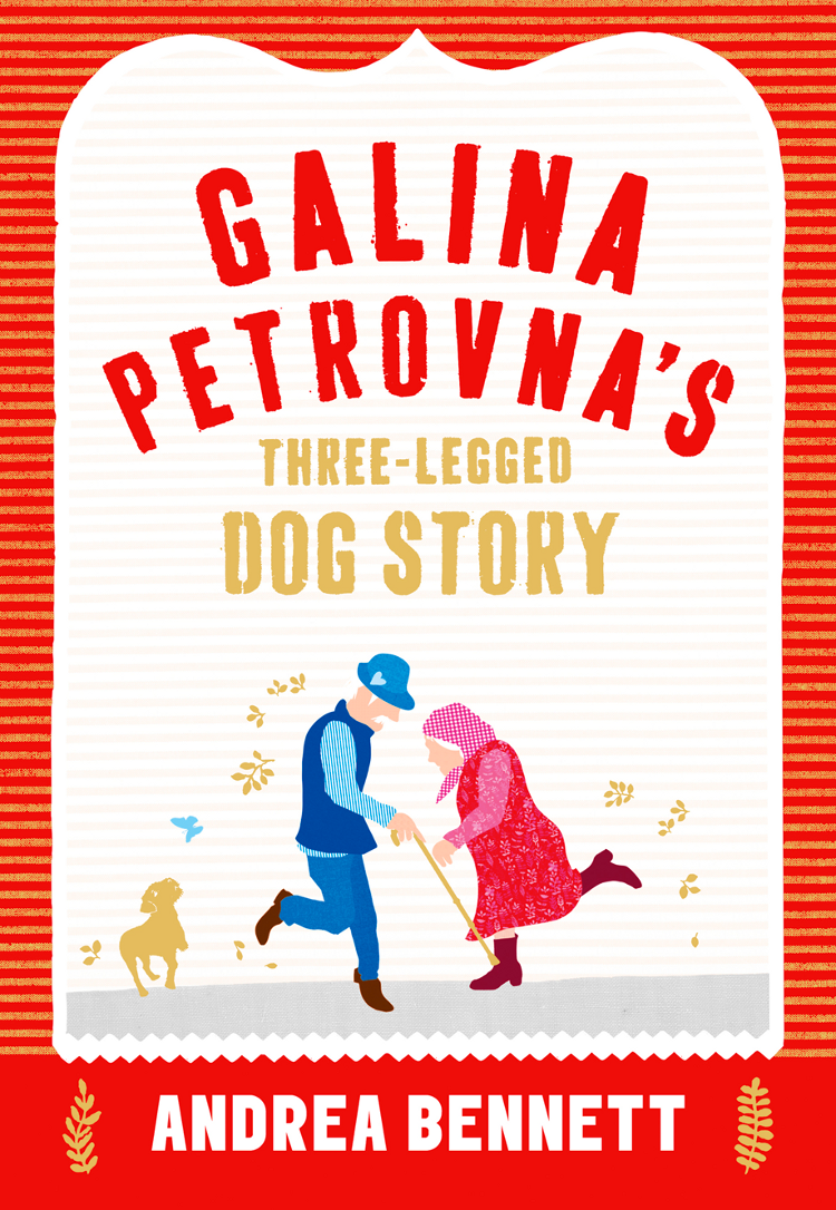 Galina Petrovnas Threelegged Dog Story Bennett Andrea