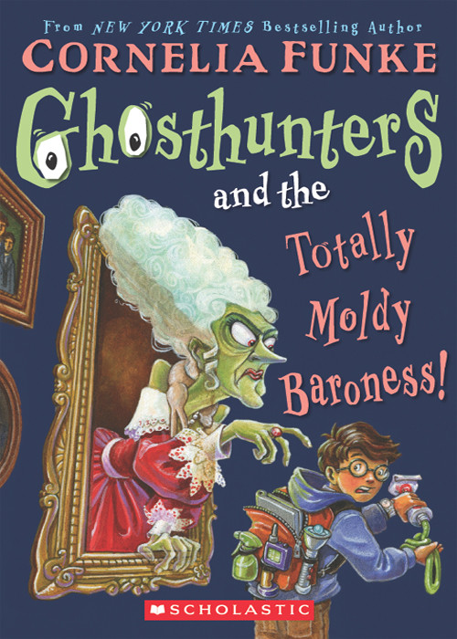 Ghosthunters And The Totally Moldy Baroness Funke Cornelia