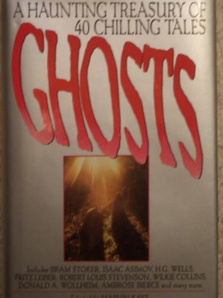 Ghosts A Haunting Treasury Of 40 Chilling Tales Kaye Editor