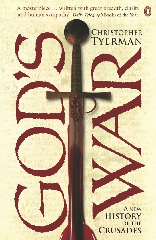 Gods War A New History Of The Crusades Tyerman Christopher