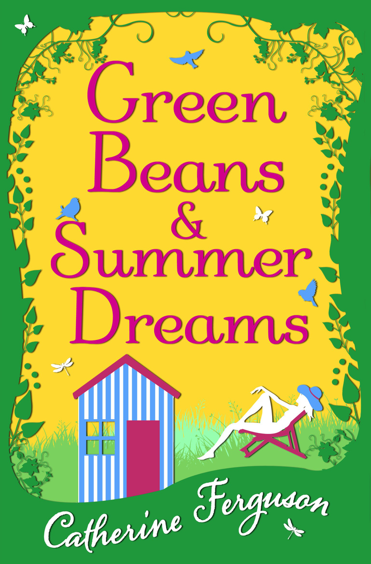 Green Beans And Summer Dreams Ferguson Catherine