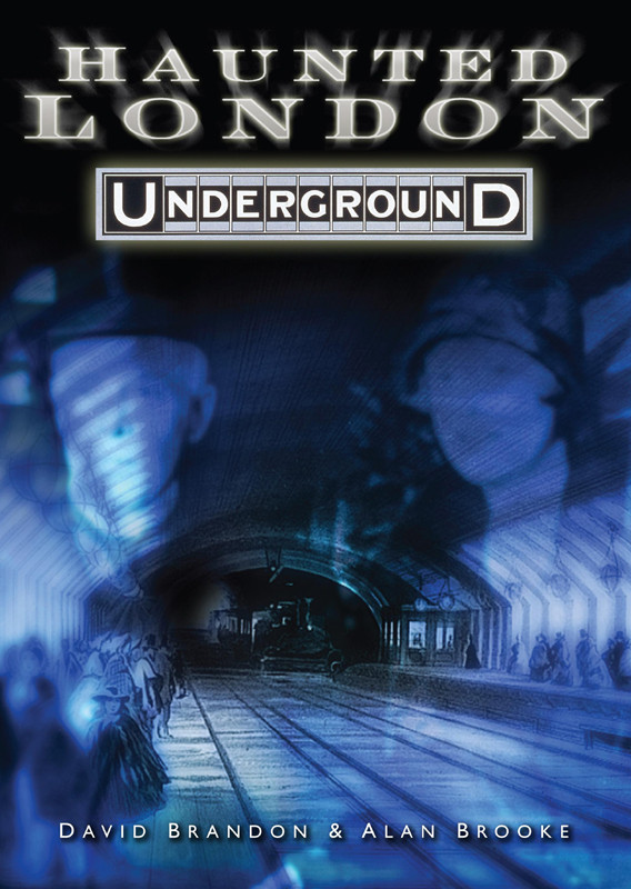 Haunted London Underground Brandon David Brooke Alan