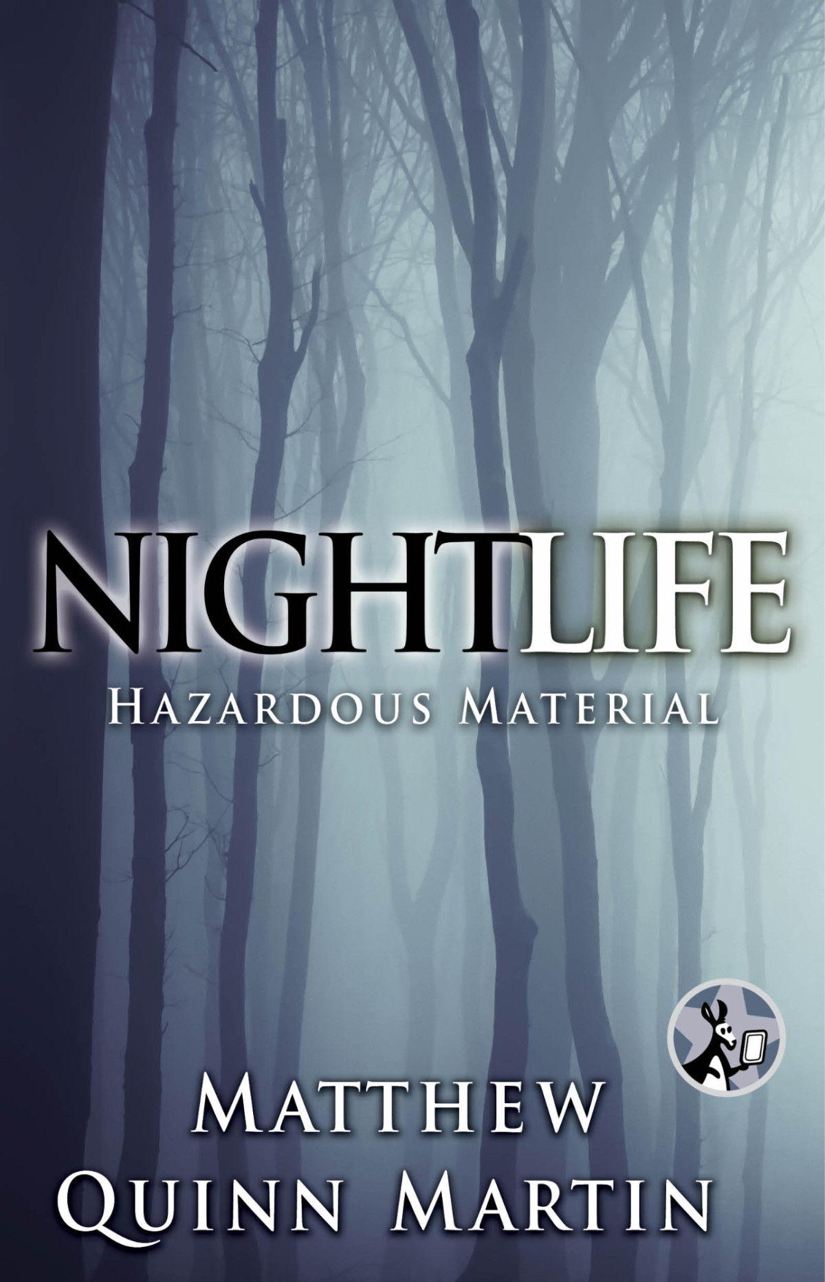 Nightlife Hazardous Material Matthew Quinn Martin