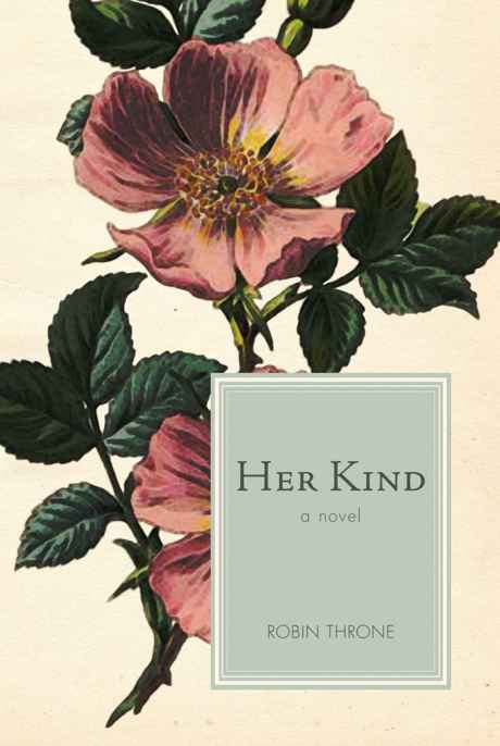 Her Kind A Novel Throne Robin