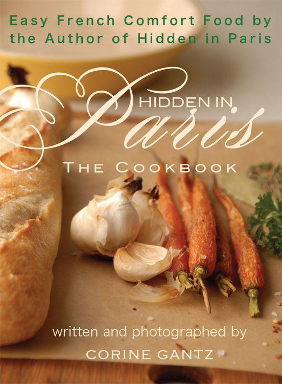 Hidden In Paris The Cookbook Gantz Corine