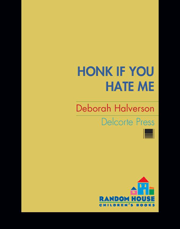 Honk If You Hate Me Halverson Deborah