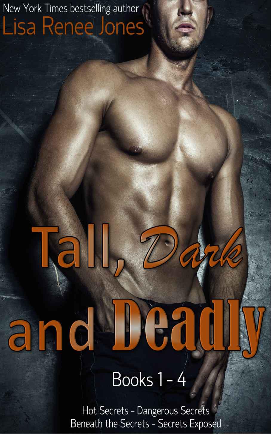 Hot Secrets Dangerous Secrets Secrets Exposed Beneath The Secrets Jones