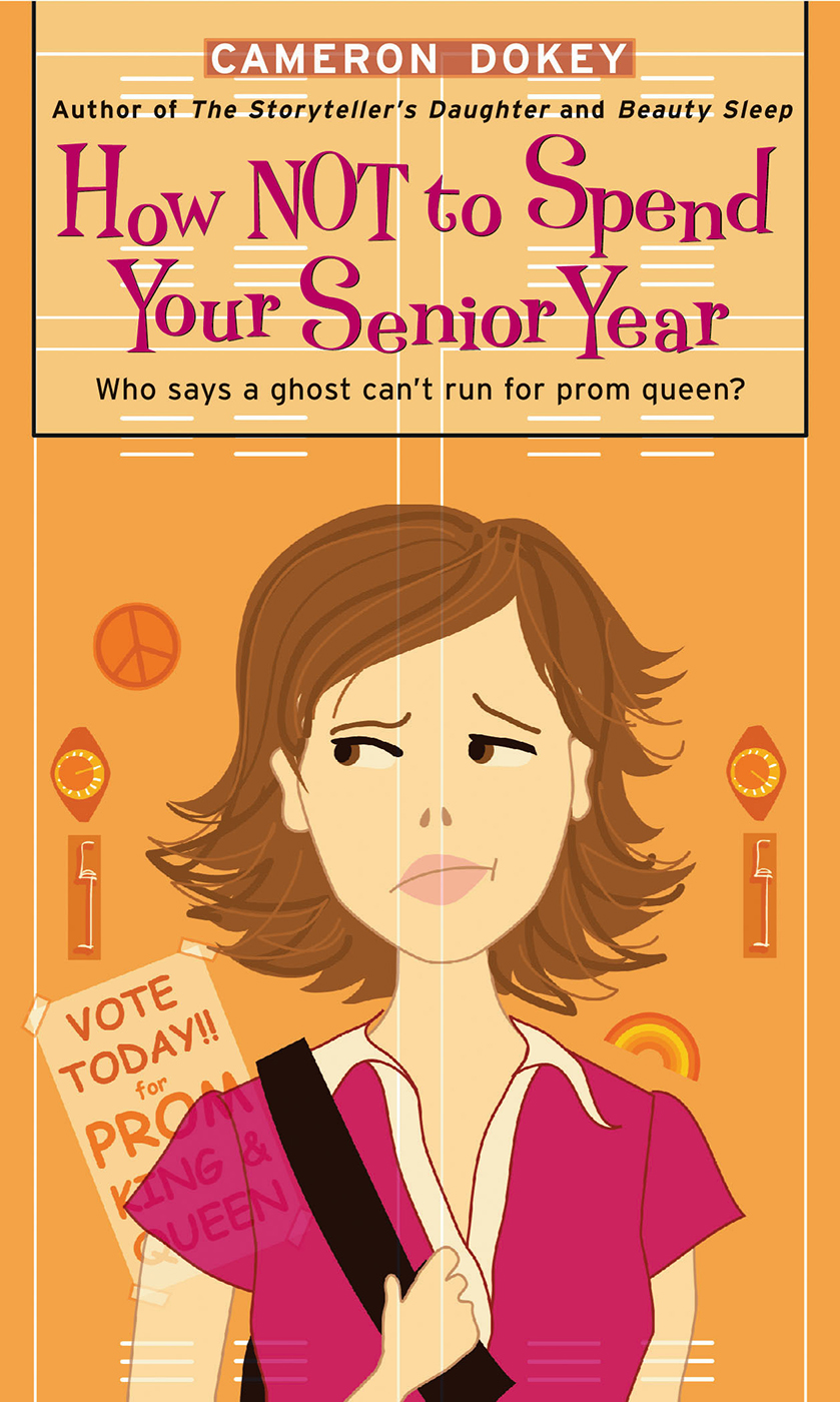 How Not To Spend Your Senior Year Dokey Cameron