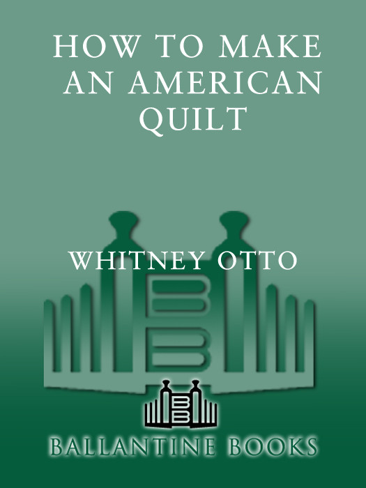 How To Make An American Quilt Whitney Otto