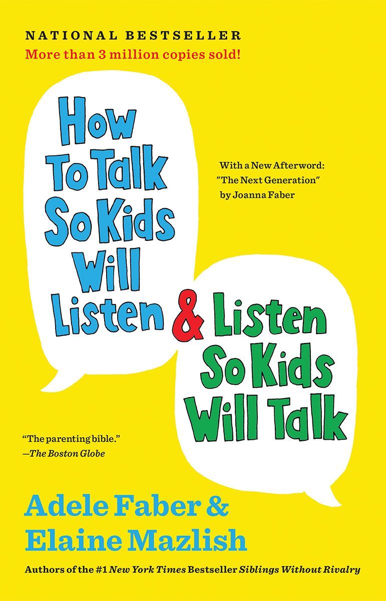 How To Talk So Kids Will Listen Listen So Kids Will Talk Faber Adele Mazlish Elaine