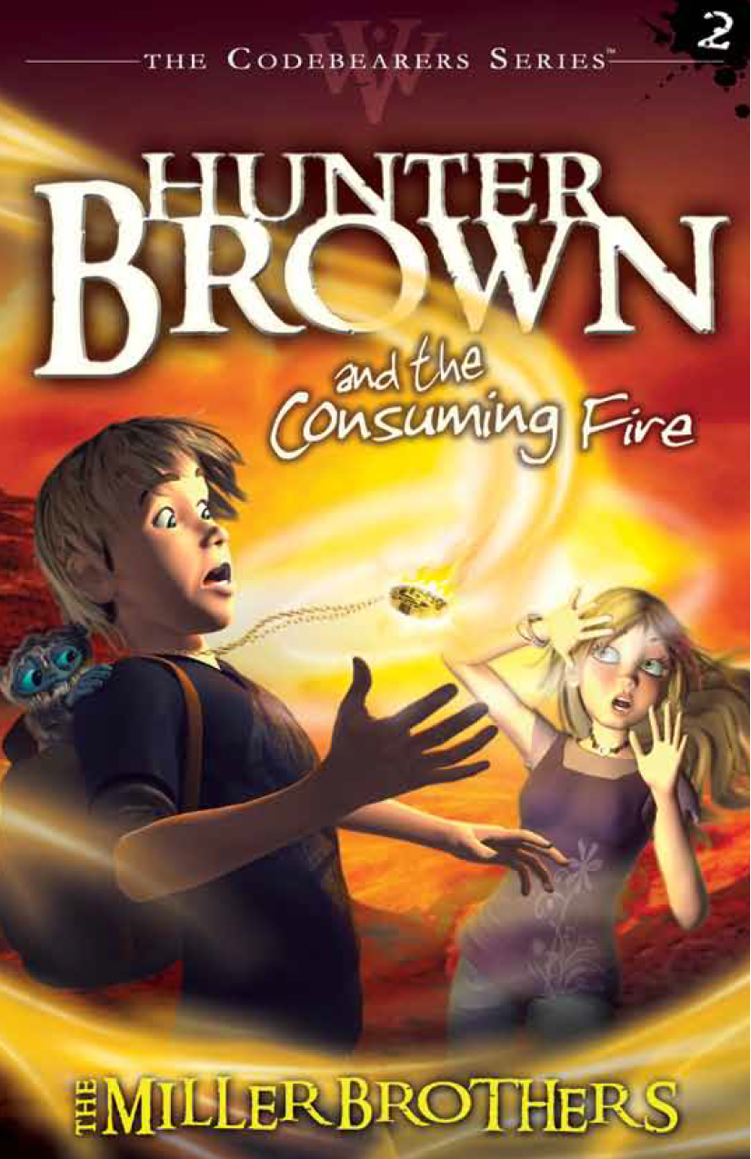 Hunter Brown And The Consuming Fire Miller Chris Brothers Miller Alan