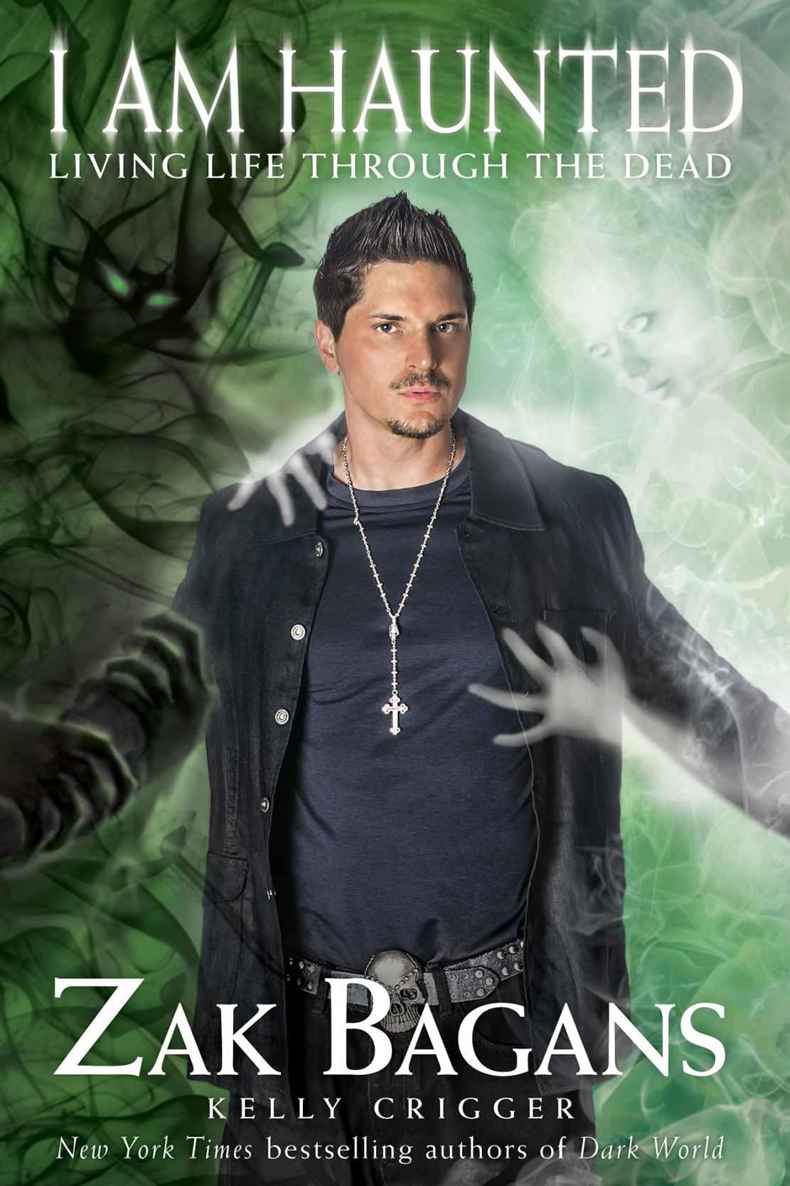 I Am Haunted Living Life Through The Dead Zak Bagans Crigger Kelly