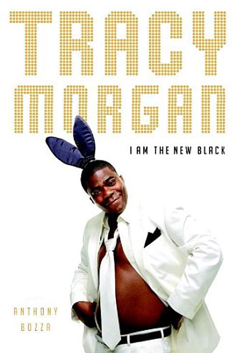 I Am The New Black Morgan Tracy