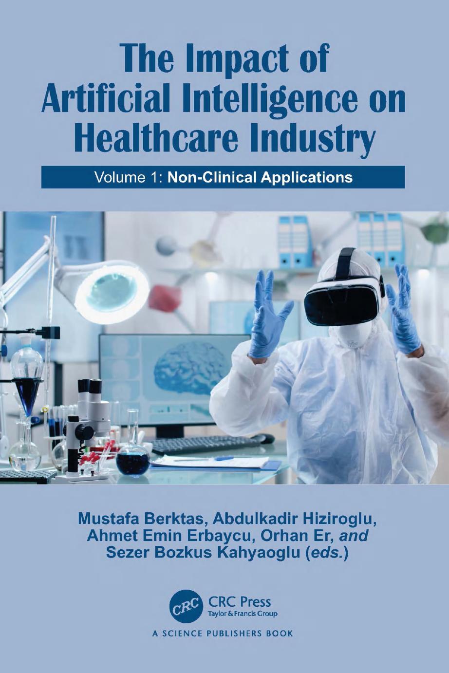 The Impact Of Artificial Intelligence On Healthcare Industry Volume 1 Nonclinical Applications Mustafa Berktas