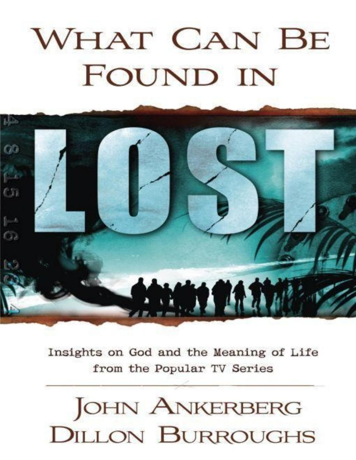 What Can Be Found In Lost Insights On God And The Meaning Of Life From The Popular Tv Series John Ankerberg