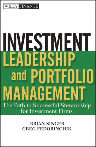 Investment Leadership And Portfolio Management 2010th Edition Brian Singer