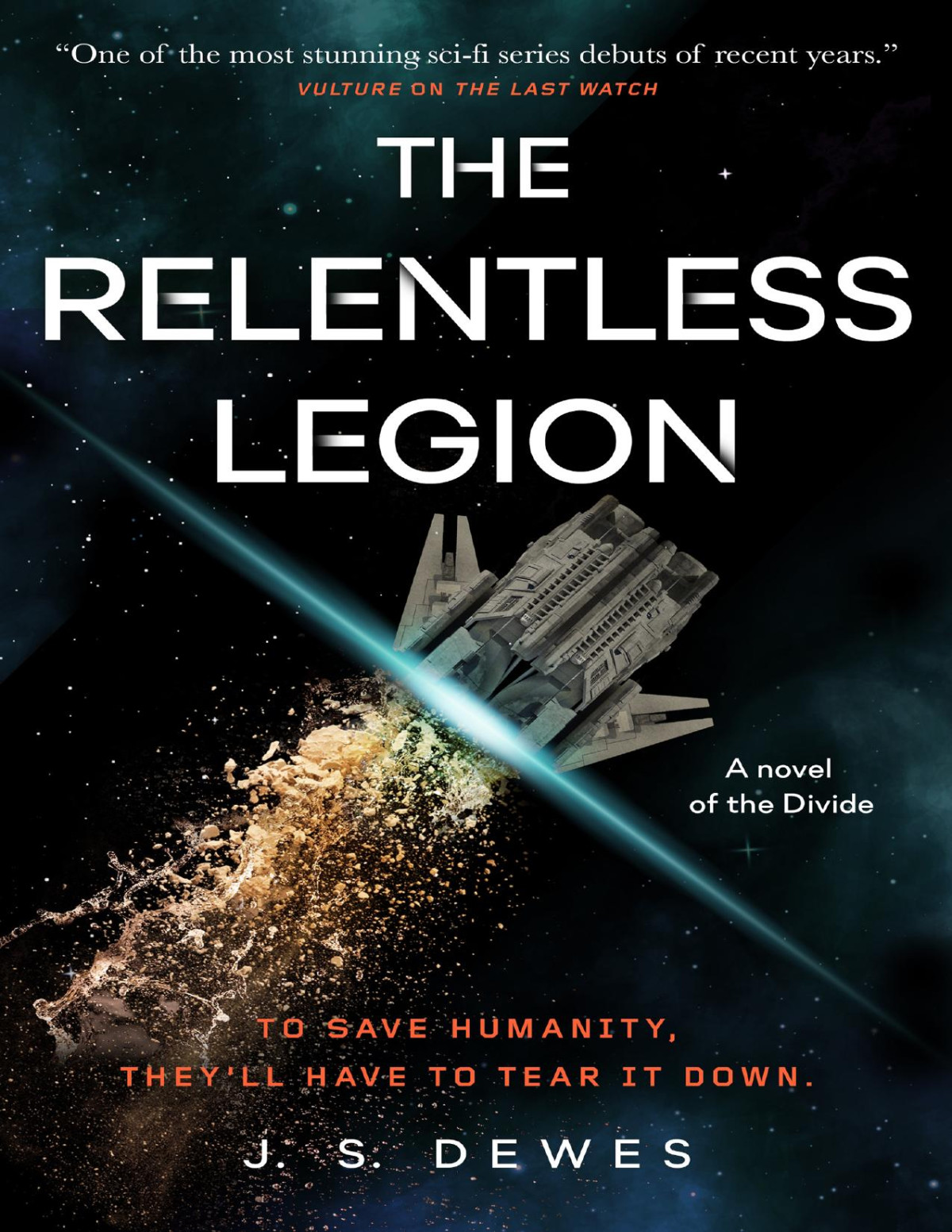 The Relentless Legion 1st J S Dewes