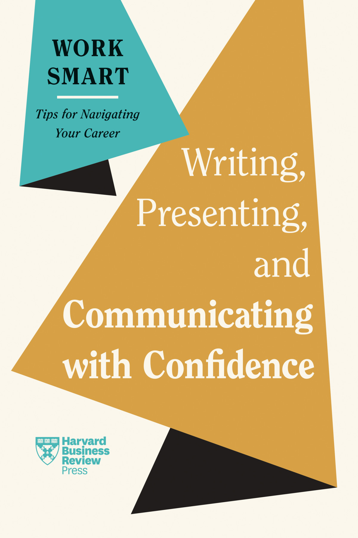 Writing Presenting And Communicating With Confidence 1st Harvard Business Review