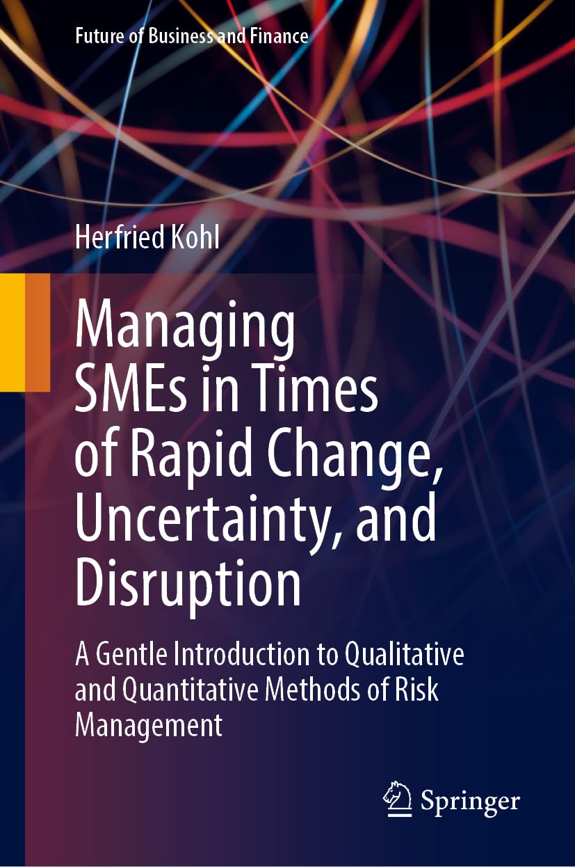 Managing Smes In Times Of Rapid Change Uncertainty And Disruption 2024th Edition Herfried Kohl