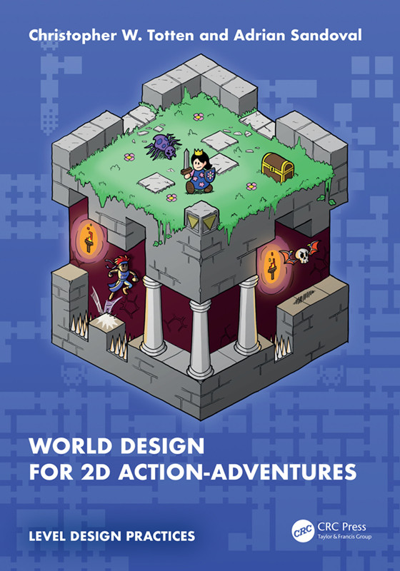 World Design For 2d Actionadventures Christopher W Totten Adrian Sandoval