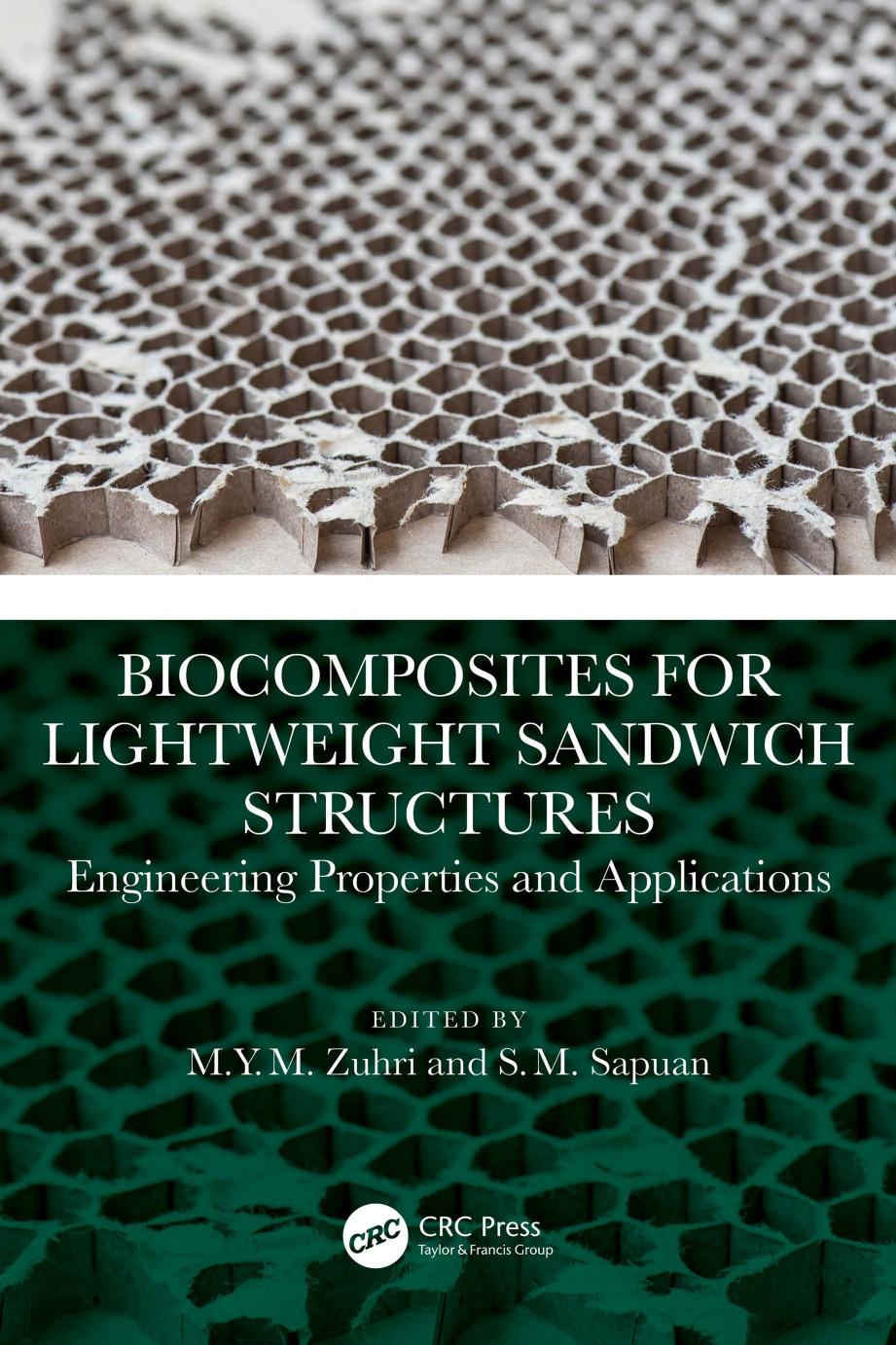 Biocomposites For Lightweight Sandwich Structures Engineering Properties And Applications Mym Zuhri Sm Sapuan